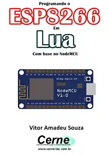 Livro: Programando o ESP8266 Em Lua Com base no NodeMCU