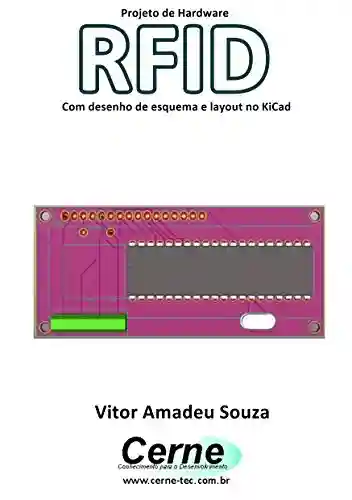Livro: Projeto de Hardware RFID Com desenho de esquema e layout no KiCad