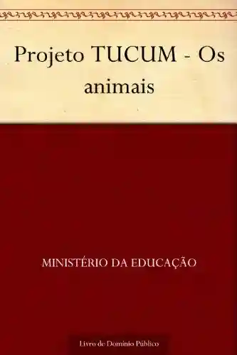 Livro: Projeto TUCUM – Os animais