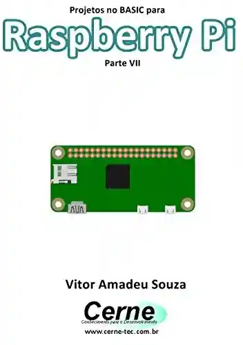 Livro: Projetos no BASIC para Raspberry Pi Parte VII