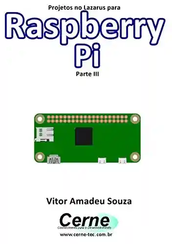 Livro: Projetos no Lazarus para Raspberry Pi Parte III
