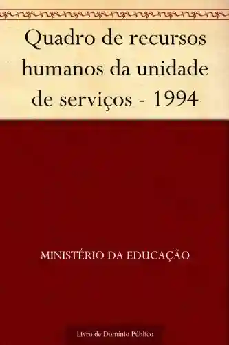 Livro: Quadro de recursos humanos da unidade de serviços – 1994
