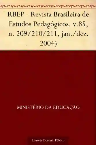 Livro: RBEP – Revista Brasileira de Estudos Pedagógicos. v.85 n. 209-210-211 jan.-dez. 2004)