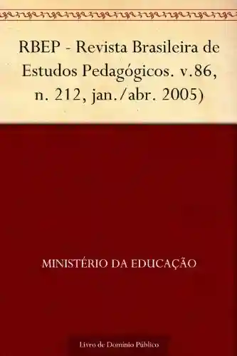 Livro: RBEP – Revista Brasileira de Estudos Pedagógicos. v.86 n. 212 jan.-abr. 2005)