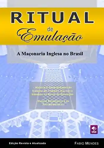 Livro: Ritual de Emulação: A Maçonaria Inglesa no Brasil