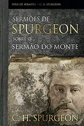 Livro: Sermões de Spurgeon Sobre o Sermão do Monte