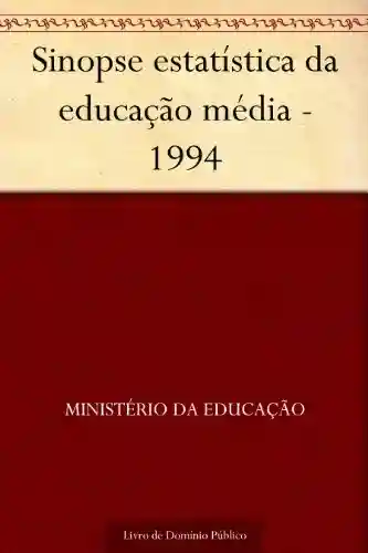 Livro: Sinopse estatística da educação média – 1994