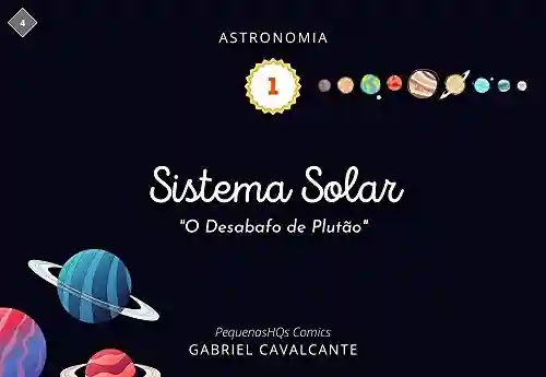 Livro: Sistema Solar: O Desabafo de Plutão (PequenasHQs Comics – Astronomia Livro 1)