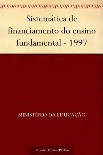 Livro: Sistemática de financiamento do ensino fundamental – 1997