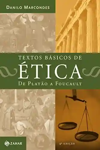 Livro: Textos Básicos de Ética: De Platão à Foucault