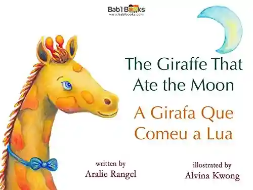 Livro: The Giraffe That Ate the Moon: Portuguese & English Dual Text