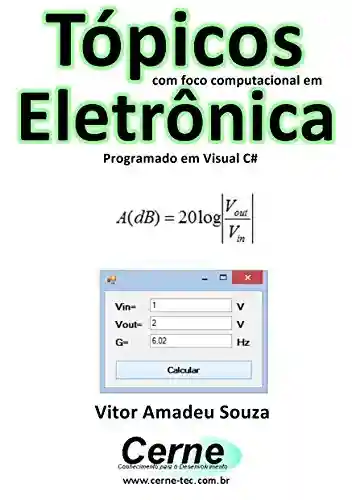 Livro: Tópicos com foco computacional em Eletrônica Programado em Visual C#