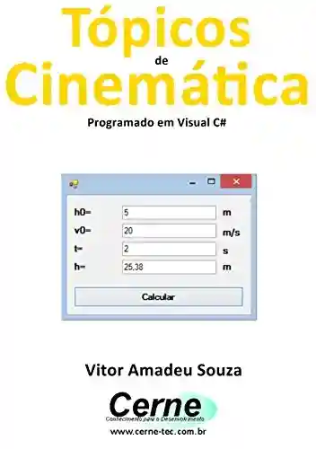 Livro: Tópicos de Cinemática Programado em Visual C#
