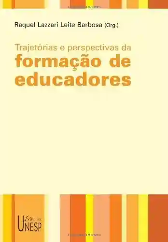 Livro: Trajetórias e perspectivas da formação de educadores