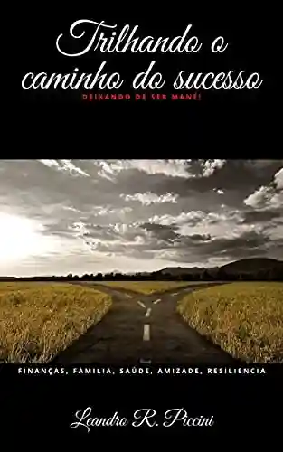Livro: Trilhando o caminho do sucesso: Deixando de ser mané