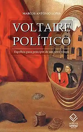 Livro: Voltaire político: Espelhos para príncipes de um novo tempo
