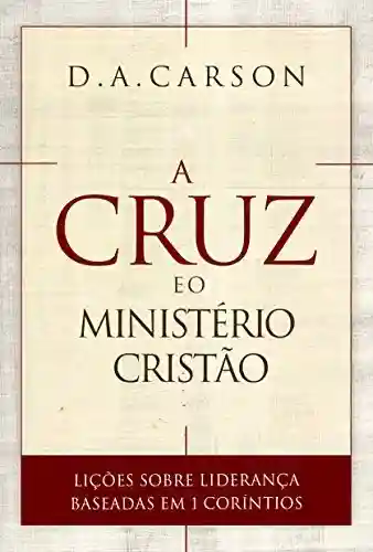 Livro: A Cruz e o Ministério Cristão