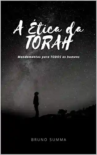 Livro: A ÉTICA DA TORAH: Mandamentos para TODOS os homens