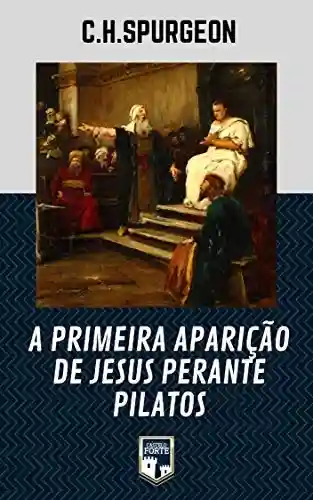 Livro: A Primeira Aparição Jesus perante Pilatos