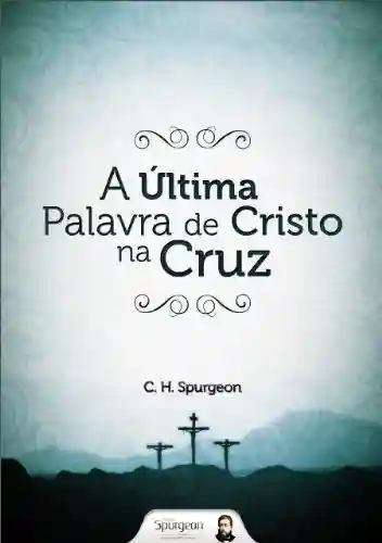 Livro: A Última Palavra de Cristo na Cruz
