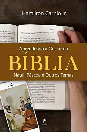 Livro: Aprendendo a Gostar da Bíblia – Natal, Páscoa e Outros Temas