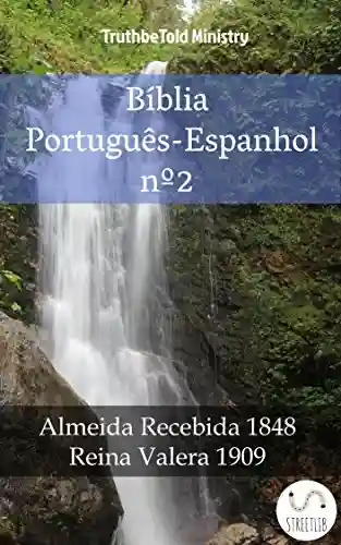 Livro: Bíblia Português-Espanhol nº2: Almeida Recebida 1848 – Reina Valera 1909 (Parallel Bible Halseth Livro 1007)