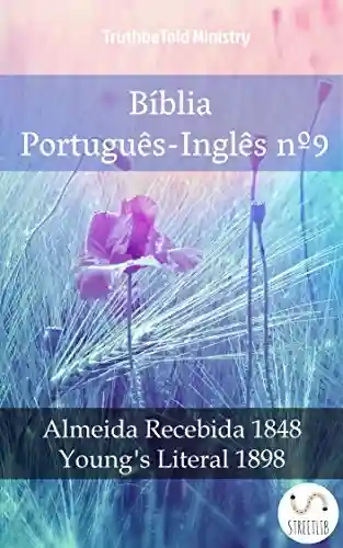 Livro: Bíblia Português-Inglês nº9: Almeida Recebida 1848 – Young´s Literal 1898 (Parallel Bible Halseth Livro 1020)