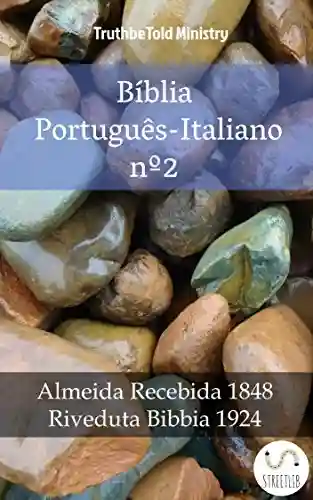 Livro: Bíblia Português-Italiano nº2: Almeida Recebida 1848 – Riveduta Bibbia 1924 (Parallel Bible Halseth Livro 993)