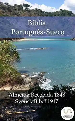 Livro: Bíblia Português-Sueco: Almeida Recebida 1848 – Svensk Bibel 1917 (Parallel Bible Halseth Livro 1010)