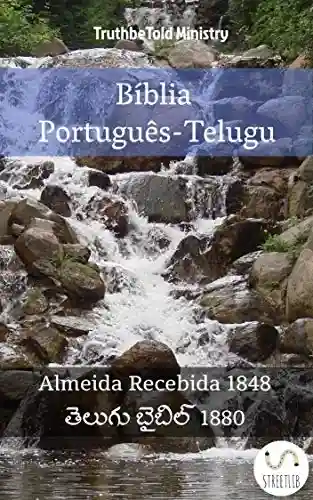 Livro: Bíblia Português-Telugu: Almeida Recebida 1848 – తెలుగు బైబిల్ 1880 (Parallel Bible Halseth Portuguese Livro 35)