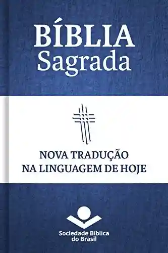 Livro: Bíblia Sagrada NTLH – Nova Tradução na Linguagem de Hoje: Com notas e referências cruzadas