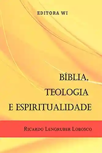 Livro: Bíblia, teologia e espiritualidade