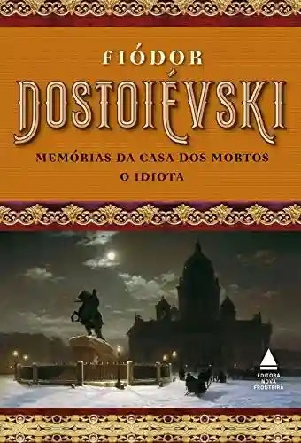 Livro: Box Fiódor Dostoiévski – Memórias da casa dos mortos e O idiota