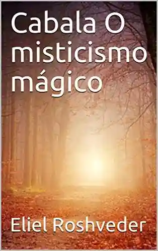 Livro: Cabala O misticismo mágico