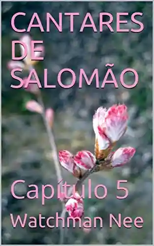 Livro: CANTARES DE SALOMÃO: Capítulo 5