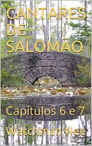 Livro: CANTARES DE SALOMÃO: Capítulos 6 e 7