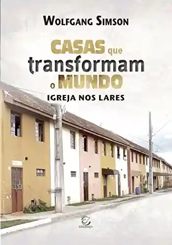Livro: Casas que transformam o mundo: Igreja nos lares