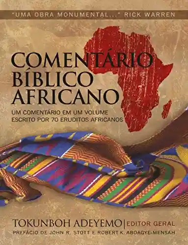 Livro: Comentário Bíblico Africano: Uma obra de referência feita por teólogos africanos para o povo africano