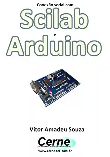 Livro: Conexão serial com Scilab e Arduino