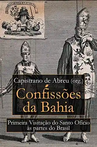 Livro: Confissões da Bahia: Primeira Visitação do Santo Ofício às Partes do Brasil