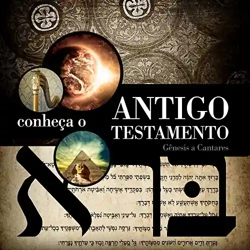 Livro: Conheça o Antigo Testamento (aluno) – volume 1 (Panorama Bíblico)
