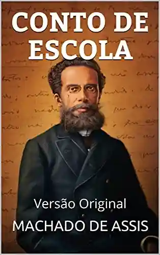 Livro: CONTO DE ESCOLA: Versão Original