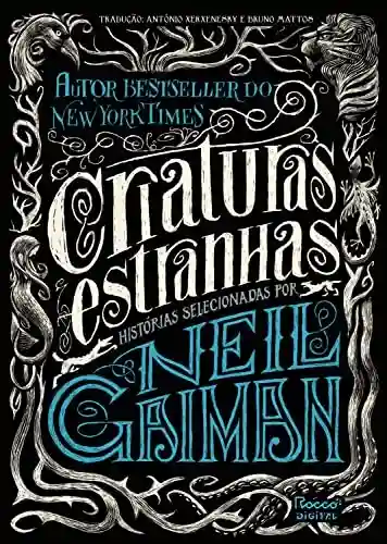 Livro: Criaturas estranhas: Histórias selecionadas por Neil Gaiman