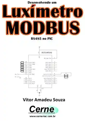 Livro: Desenvolvendo um Luxímetro MODBUS RS485 no PIC
