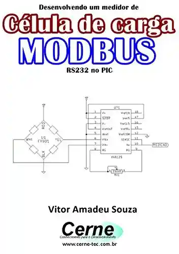 Livro: Desenvolvendo um medidor de Célula de carga MODBUS RS232 no PIC