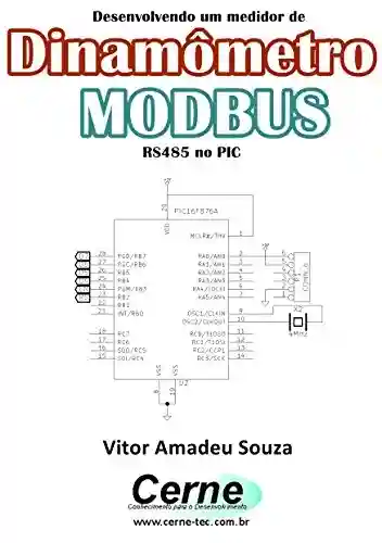 Livro: Desenvolvendo um medidor de Dinamômetro MODBUS RS485 no PIC