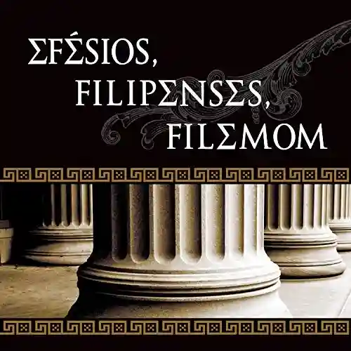 Livro: Efésios, Filipenses, Filemon (Cartas de Paulo Livro 5)