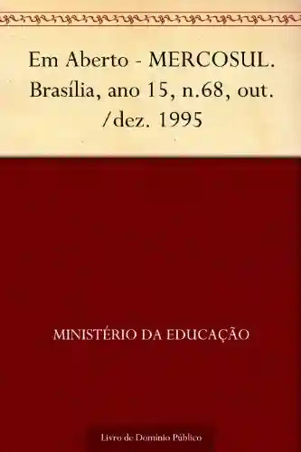 Livro: Em Aberto – MERCOSUL. Brasília ano 15 n.68 out.-dez. 1995