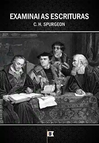 Livro: Examinai as Escrituras, por C. H. Spurgeon