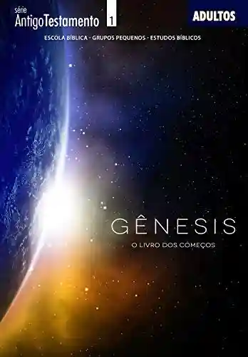 Livro: Genesis, o livro dos começos – Aluno (Antigo Testamento)